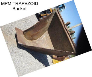 MPM TRAPEZOID Bucket