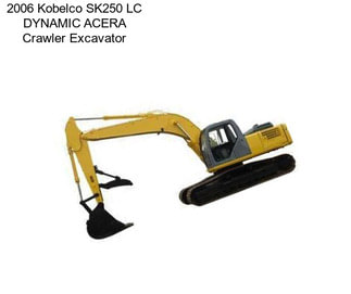 2006 Kobelco SK250 LC DYNAMIC ACERA Crawler Excavator