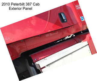 2010 Peterbilt 387 Cab Exterior Panel