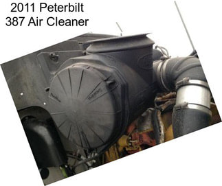 2011 Peterbilt 387 Air Cleaner