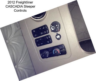 2012 Freightliner CASCADIA Sleeper Controls