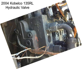 2004 Kobelco 135RL Hydraulic Valve