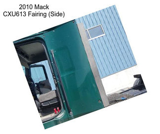 2010 Mack CXU613 Fairing (Side)