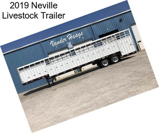 2019 Neville Livestock Trailer