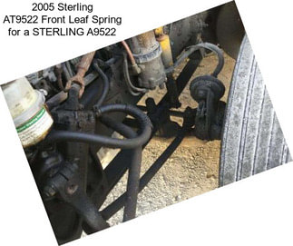 2005 Sterling AT9522 Front Leaf Spring for a STERLING A9522