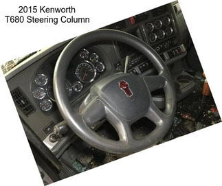 2015 Kenworth T680 Steering Column