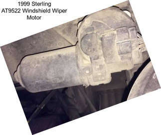 1999 Sterling AT9522 Windshield Wiper Motor