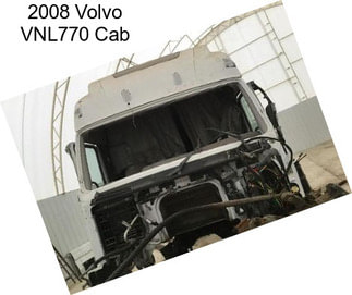 2008 Volvo VNL770 Cab