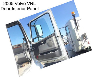 2005 Volvo VNL Door Interior Panel