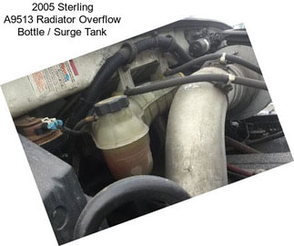 2005 Sterling A9513 Radiator Overflow Bottle / Surge Tank