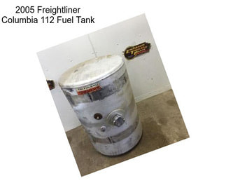 2005 Freightliner Columbia 112 Fuel Tank