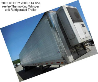 2002 UTILITY 2000R-Air ride reefer-ThermoKing Whisper unit Refrigerated Trailer