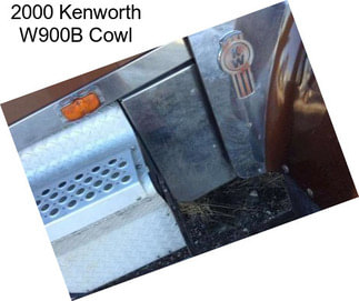 2000 Kenworth W900B Cowl