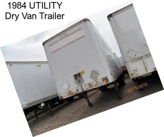 1984 UTILITY Dry Van Trailer