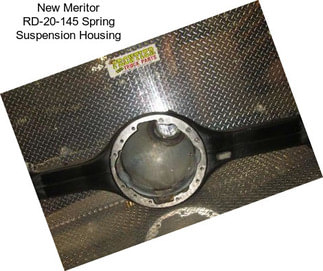 New Meritor RD-20-145 Spring Suspension Housing