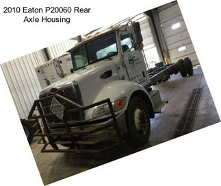 2010 Eaton P20060 Rear Axle Housing