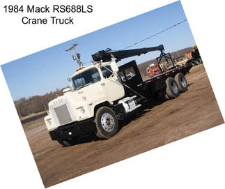 1984 Mack RS688LS Crane Truck