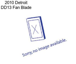 2010 Detroit DD13 Fan Blade