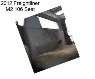 2012 Freightliner M2 106 Seat