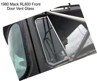 1980 Mack RL600 Front Door Vent Glass