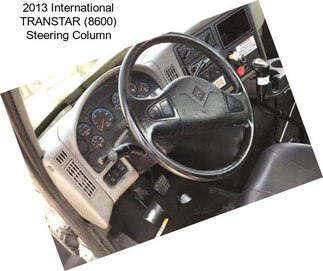 2013 International TRANSTAR (8600) Steering Column