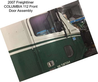 2007 Freightliner COLUMBIA 112 Front Door Assembly