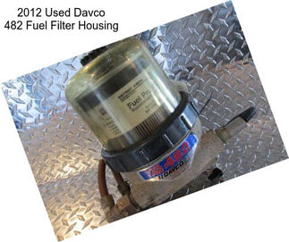 2012 Used Davco 482 Fuel Filter Housing