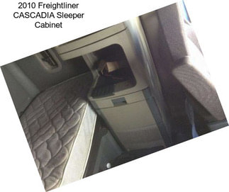 2010 Freightliner CASCADIA Sleeper Cabinet
