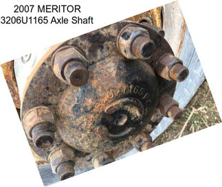 2007 MERITOR 3206U1165 Axle Shaft