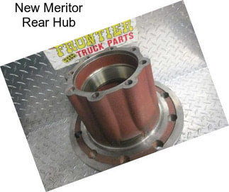 New Meritor Rear Hub