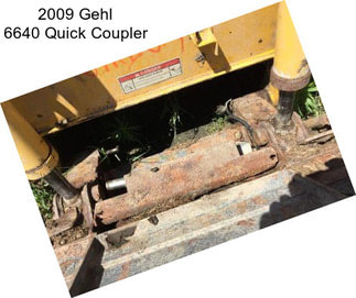 2009 Gehl 6640 Quick Coupler