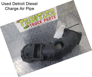 Used Detroit Diesel Charge Air Pipe