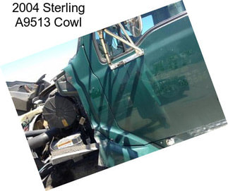 2004 Sterling A9513 Cowl