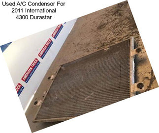 Used A/C Condensor For 2011 International 4300 Durastar