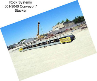 Rock Systems 501-3040 Conveyor / Stacker