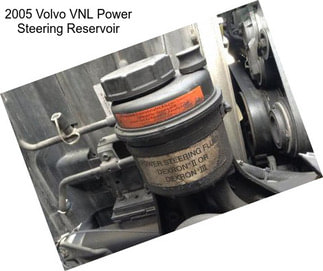 2005 Volvo VNL Power Steering Reservoir