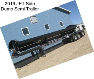 2019 JET Side Dump Semi Trailer