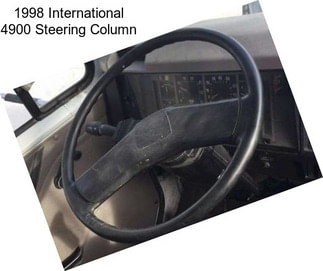 1998 International 4900 Steering Column