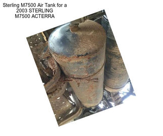 Sterling M7500 Air Tank for a 2003 STERLING M7500 ACTERRA