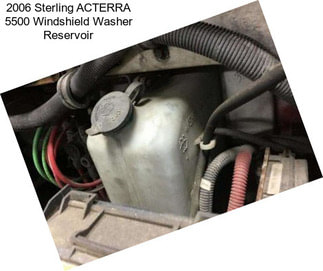 2006 Sterling ACTERRA 5500 Windshield Washer Reservoir