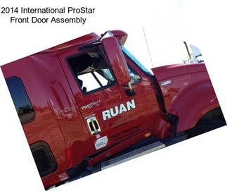 2014 International ProStar Front Door Assembly