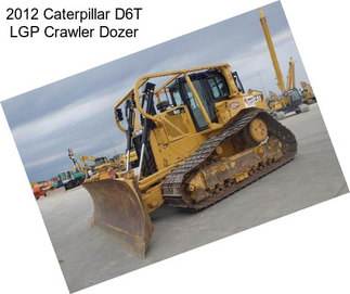 2012 Caterpillar D6T LGP Crawler Dozer