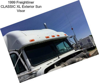 1999 Freightliner CLASSIC XL Exterior Sun Visor