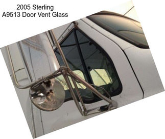 2005 Sterling A9513 Door Vent Glass
