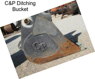 C&P Ditching Bucket