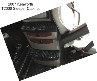 2007 Kenworth T2000 Sleeper Cabinet