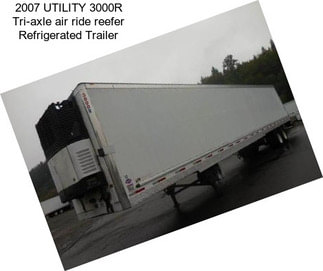 2007 UTILITY 3000R Tri-axle air ride reefer Refrigerated Trailer