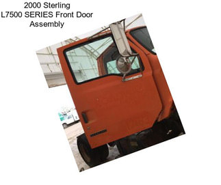 2000 Sterling L7500 SERIES Front Door Assembly