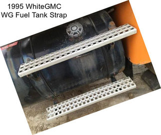1995 WhiteGMC WG Fuel Tank Strap
