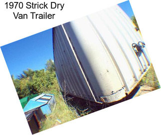 1970 Strick Dry Van Trailer